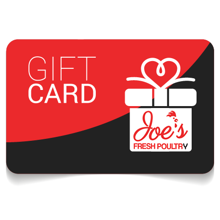 Joe's Fresh Poultry Gift Card